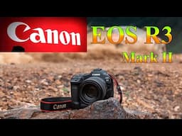 Canon EOS R3 Mark II Leaks - Flagship Rumor Revealed🔥