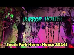 South Park Horror House 2024!!