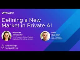 Defining a New Market in Private AI Featuring Chris Wolf, VMware AI Labs