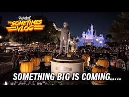 Something BIG is coming to Disneyland....