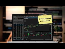 How to Close Spreads on ThinkorSwim Desktop Platform