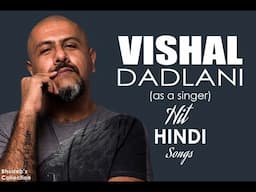 Vishal Dadlani Hindi Song Collection | Best 50 Songs of Vishal Dadlani Hit Songs | Audio Jukebox