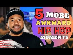 5 MORE AWKWARD HIP HOP MOMENTS | PRIMM'S HOOD CINEMA