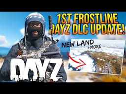 NEW DayZ Frostline DLC UPDATE!