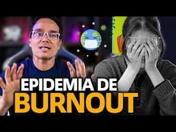 EPIDEMIA DE BURNOUT ATACA O BRASIL! VOCÊ SABE O QUE É ISSO?