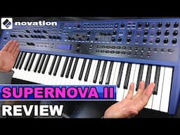 NOVATION SUPERNOVA 2 -  Review, Sounds & Demo | Digital Synthesizer