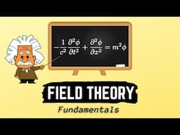 Field Theory Fundamentals in 20 Minutes!