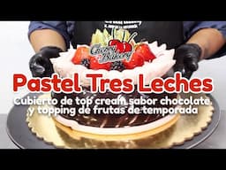 Chantilly presenta: Pastel Tres Leches cubierto de Ganache y Topping de frutas de temporada