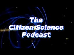 Our NEW INTRO = "The Citizen Science Podcast" - Featuring SAMUEL HOFMAN - Every Sat # 3pm CST 🍿🎬😎