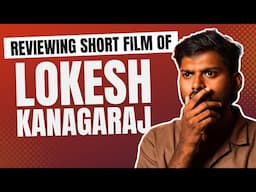 Breaking Down Lokesh Kanagaraj's Short Film | Take Okay