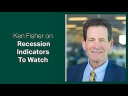 Fisher Investments Reviews Key Economic Recession Indicators