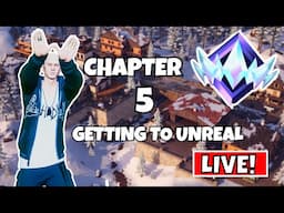 GETTING TO UNREAL IN FORTNITE CHAPTER 5