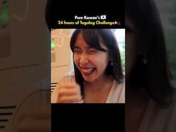 Korean's 24hours of Tagalog Challenge