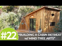 Cabin Retreat with Mind Tree Arts | How To Home Podcast - HTH 022