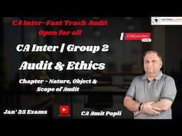 L2 CA Inter Audit & Ethics | Nature, Object & Scope of Audit | Fastrack Batch Jan 25 | CA Amit Popli