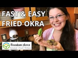 FAST and EASY FRIED OKRA