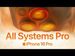 iPhone 16 Pro | All Systems Pro | Apple