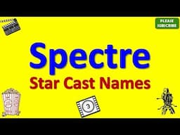 Spectre Star Cast, Actor, Actress and Director Name