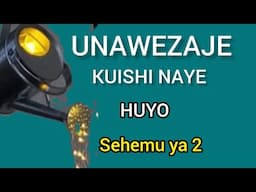 Unawezaje KUISHI naye huyo mda mrefu sehemu ya 2