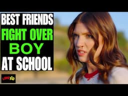 Best Friends FIGHT Over A BOY At School, They Live To Regret It | LOVE XO