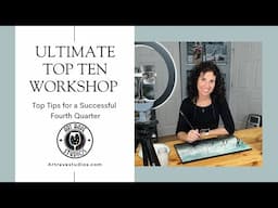 Ultimate Top Ten Workshop: Top Tips for a Successful Fourth Quarter 🎨