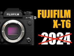 No, the FUJIFILM X-T6 is NOT coming in 2024