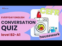 Test Your Housework Vocabulary! Everyday English Quiz on Housework for ESL A1-B2 CEFR English