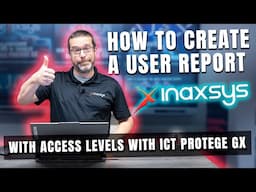 How to create a user report with access levels with ICT Protege GX