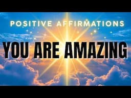 You Are Amazing | Positive YOU ARE Affirmations