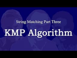 String Matching 3. The KMP Algorithm