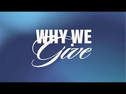 WHY WE GIVE - CHRIS HODGES