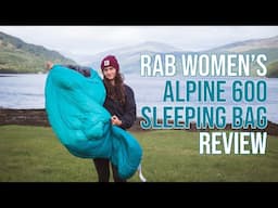 New Rab Alpine 600 Sleeping Bag Review SS22 | Women's Lightweight Wild Camping Kit