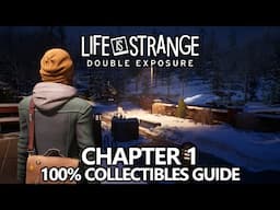 Life is Strange Double Exposure - 100% Collectibles & Achievement/Trophy Guide - Chapter 1