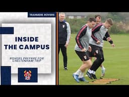 Inside The Campus | Rovers prepare for Cheltenham trip