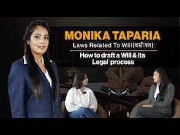 Laws Related To Will (वसीयत), Meet Monika Taparia From Aasaanwill To Know Will Process and Benefits