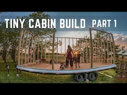 Off Grid Tiny Cabin On Wheels Build Part 1