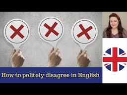 How to politely disagree in English