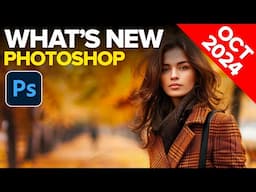 Photoshop NEW Features (October 24 Update)