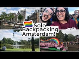 SOLO BACKPACKING EUROPE: Amsterdam Pride Week!