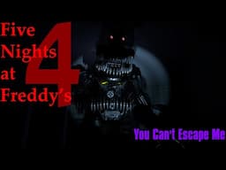 FNAF 4: You Cant Escape Me @CK9C Music Video FNAF 10th Anniversary Series: Part 7/10