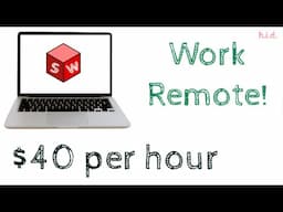 Work From Anywhere with Solidworks! This Gig is $40 Per hour