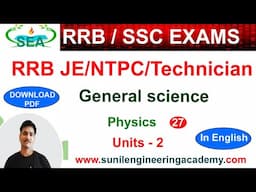 RRB JE 2024/RRB NTPC/RRB GROUP D /Technician- General Science (In English); Physics 26 ; Units - 2