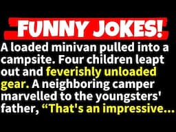 🤣JOKES COMPILATION! - A loaded minivan pulled into a campsite