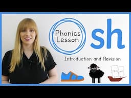 sh | Phonics Lesson | Introduction and Revision