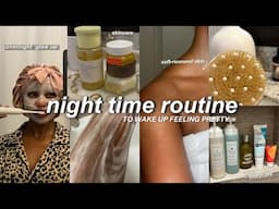 night-time routine for a morning 'glow up' | renewing body care, overnight skin care, & more