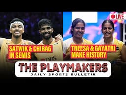 LIVE🔴PLAYMAKERS | EP 110 | SatChi reach semis in China|Treesa/Gayatri qualify for World Tour Finals