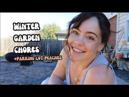 Garden Chores + Parking Lot Peaches