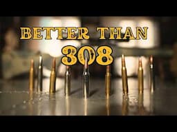 6 Cartridges Better Than The 308