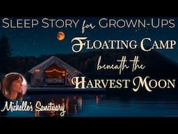 Sleep Story for Grown-Ups 🎃 FLOATING BENEATH THE HARVEST MOON ✨ Cozy Bedtime Story (female voice)