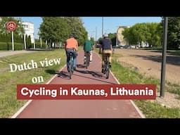 A Dutch view on Cycling in Kaunas (Lithuania)